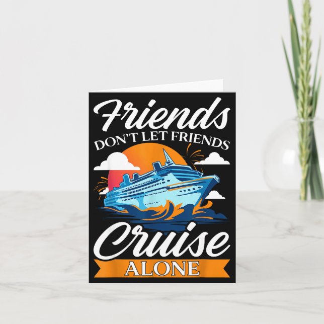 Carte Friends Don't Cruise Alone Funny Cruising Ship Mat (Devant)