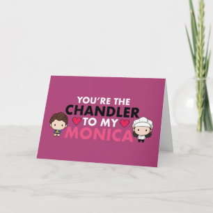 Carte FRIENDS™   Tu es le Chandler à ma Monica