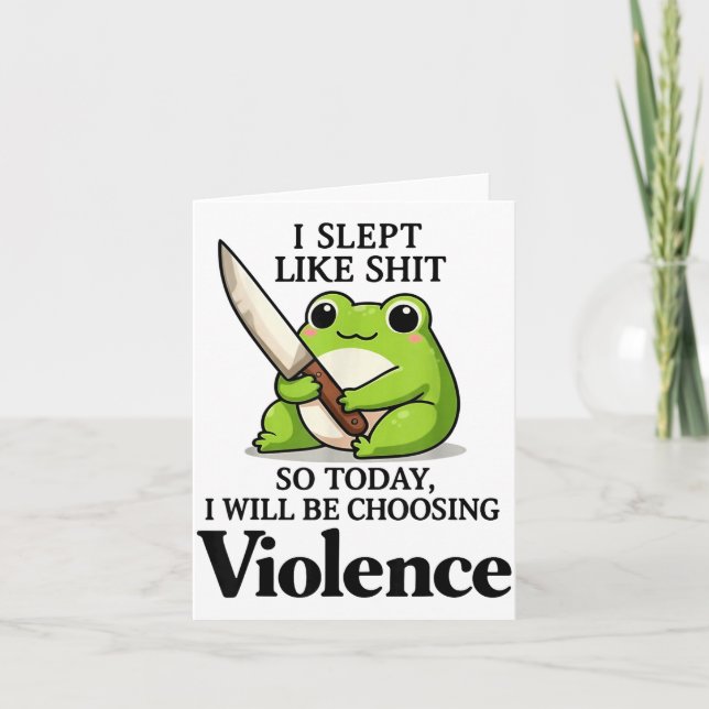 Carte Frog I Slept Like So Today I Will Be Choosing Viol (Devant)