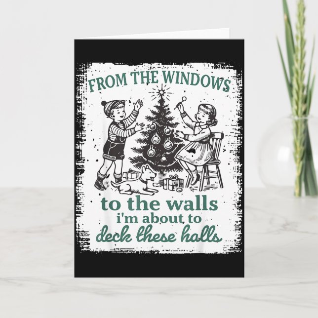 Carte From The Windows To The Walls I'm About To Deck Th (Devant)