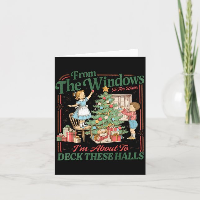 Carte From The Windows To The Walls I'm About To Deck Th (Devant)