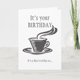 Carte Fun Birthday Send Coffee Can't get Up
