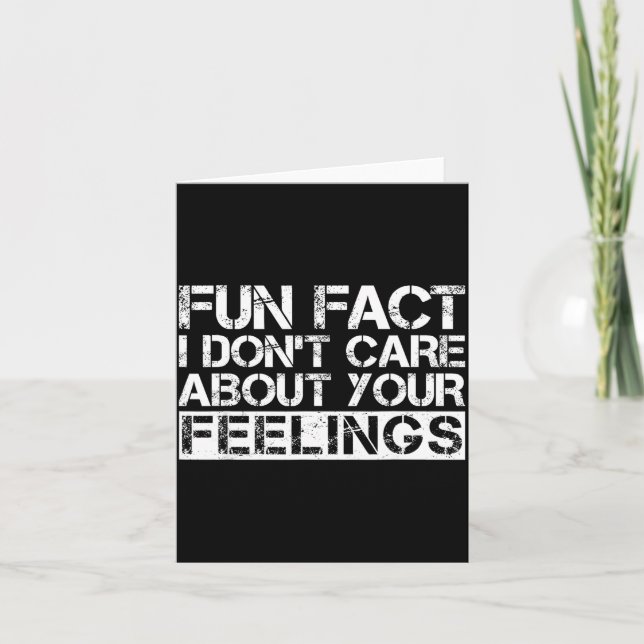 Carte Fun Fact I Don't Care About Your Feelings  (Devant)