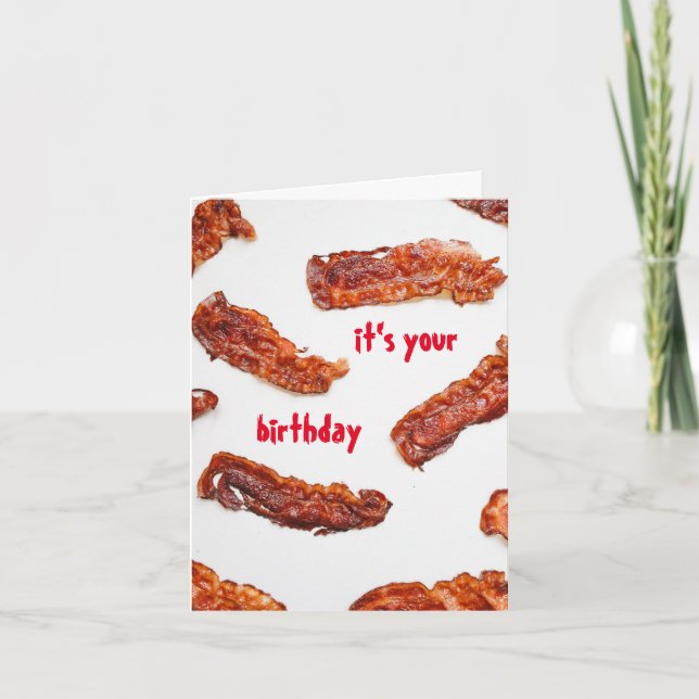 Carte Fun Fried Bacon Lover Anniversaire (Devant)