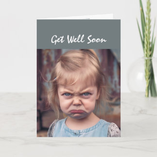 Carte Fun Get Well Bientôt Not Happy You're Sick