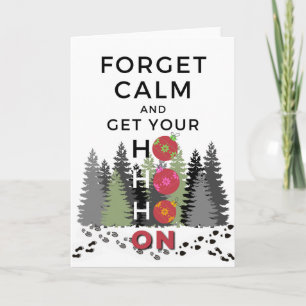 Carte Funky Sarcastic OUBLIER CALM obtenir HO HO Holiday