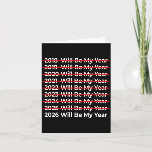 Carte Funny 2026 Will Be My Year Quote - Happy New Year  (Devant)