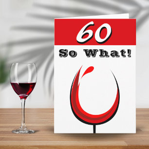 Carte Funny 60 Alors quel verre de vin rouge 60e anniver
