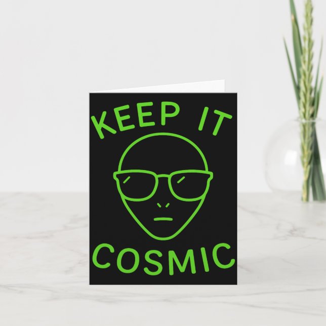 Carte Funny Alien Ufo Area 51 - Keep It Cosmic Comfort C (Devant)