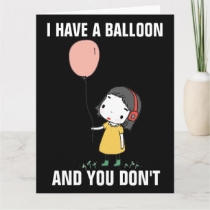 CARTE FUNNY BANTHDAY CARD PETITE FILLE J'AI UN BALLON
