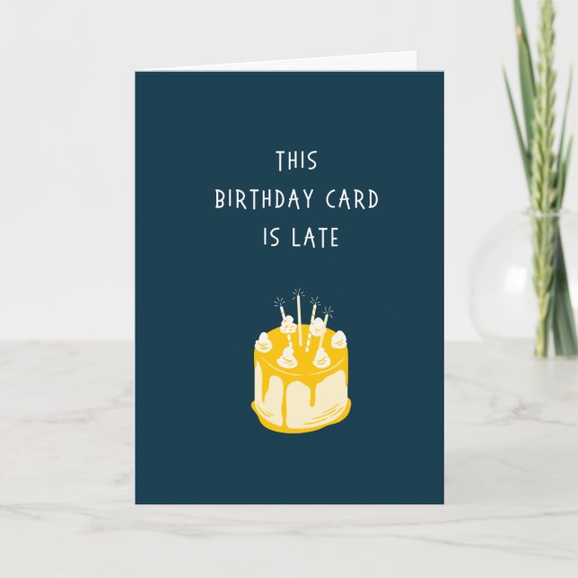Carte Funny Belated Birthday Card - Pas d'argent (Devant)