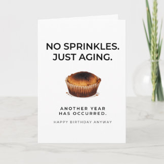 Carte Funny Birthday Card - No Sprinkles Just Aging