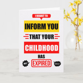 Carte Funny Birthday Your Childhood has Expired
