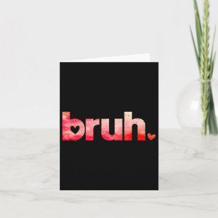 Carte Funny Bruh Mème Dit Valentines Chemises de Jour Po