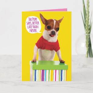 Carte Funny Chihuahua et Citation du pape Anniversaire t