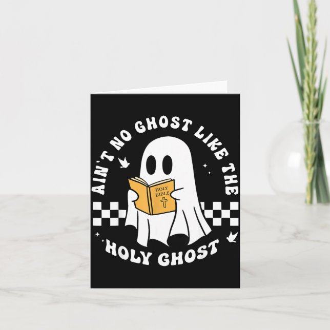 Carte Funny Christian Ain’t No Ghost Like The Holy Ghost (Devant)