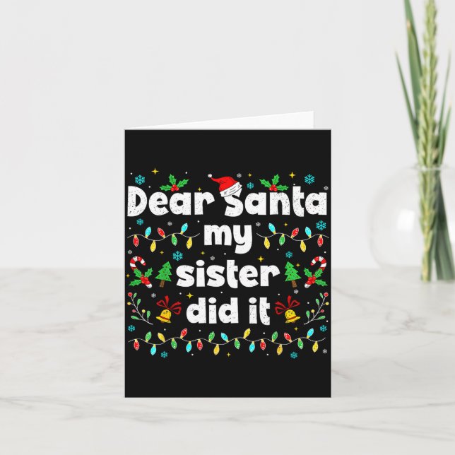 Carte Funny Christmas Dear Santa My Sister Did It Xmas B (Devant)