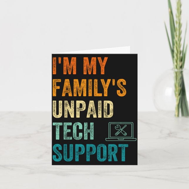 Carte Funny Computer Engineer I'm My Family's Unpaid Tec (Devant)