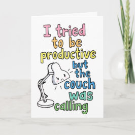 Carte Funny "Couch Was Calling" Productive Work Humor