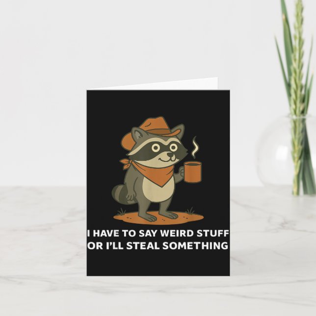 Carte Funny Cowboy Raccoon Saying Weird Stuff Meme Humor (Devant)