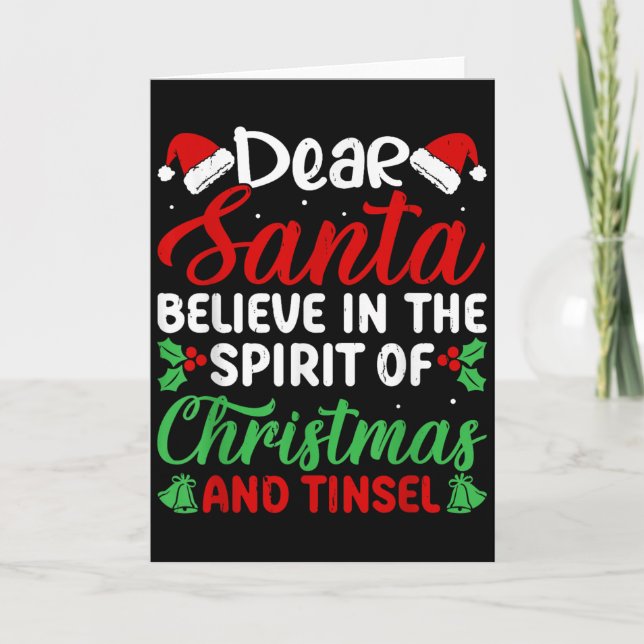 Carte Funny Dear Santa Believe In Srit Of Xmas And Tinse (Devant)