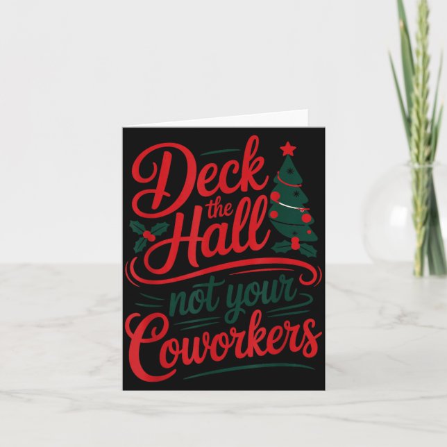 Carte Funny Deck The Hall Not Your Coworkers Christmas Q (Devant)