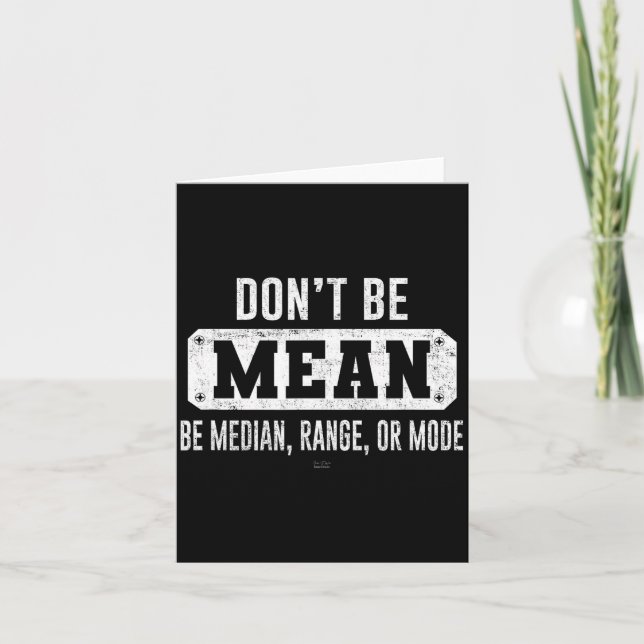 Carte Funny Don't Be Mean, Be Median Graphic Sarcastic S (Devant)
