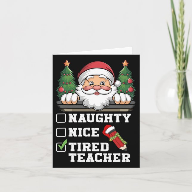 Carte Funny Enseignant Naughty Nice Fatigué Enseignant N (Devant)