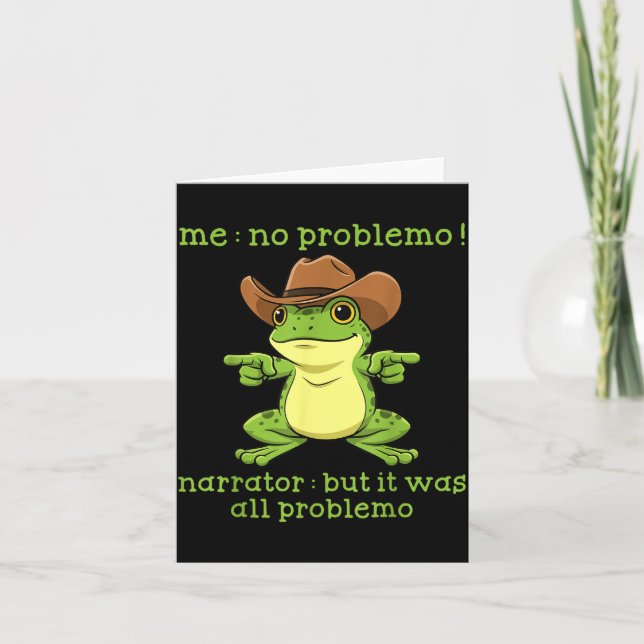 Carte Funny Frog Me No Problemo Narrator But It Was All  (Devant)