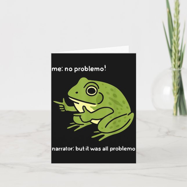 Carte Funny Frog Me No Problemo Narrator_ But It Was All (Devant)
