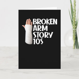 Carte  Funny Get Well Broken Arm Story