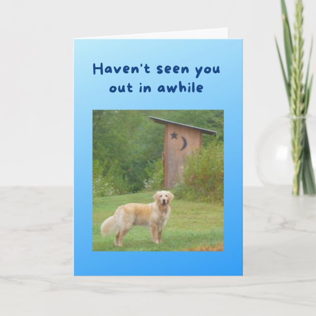 Carte Funny Get Well Card Dog devant Outhouse (Devant)