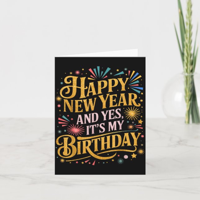 Carte Funny Happy New Year And Yes Its My Birthday Celeb (Devant)