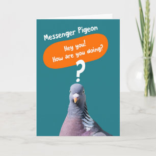 Carte Funny Hi Hello Card - Messenger Pigeon