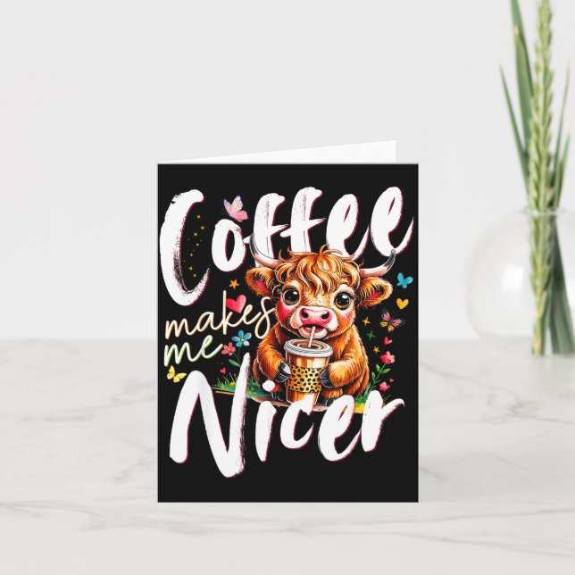 Carte Funny Highland Cow Coffee Makes Me Nicer Quote Hum (Devant)