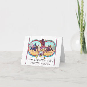 Carte Funny Horse Racing - Travailler pour des gens qui 