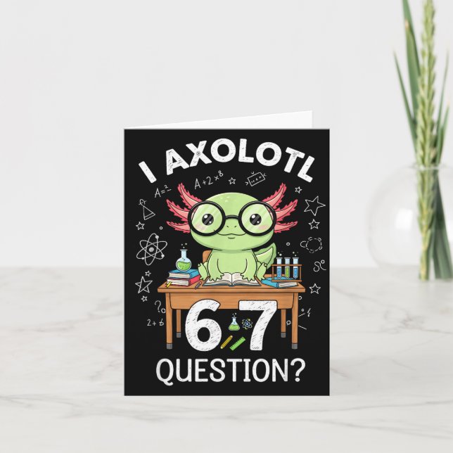 Carte Funny I Axolotl 67 Questions Science Axolotl Boys  (Devant)