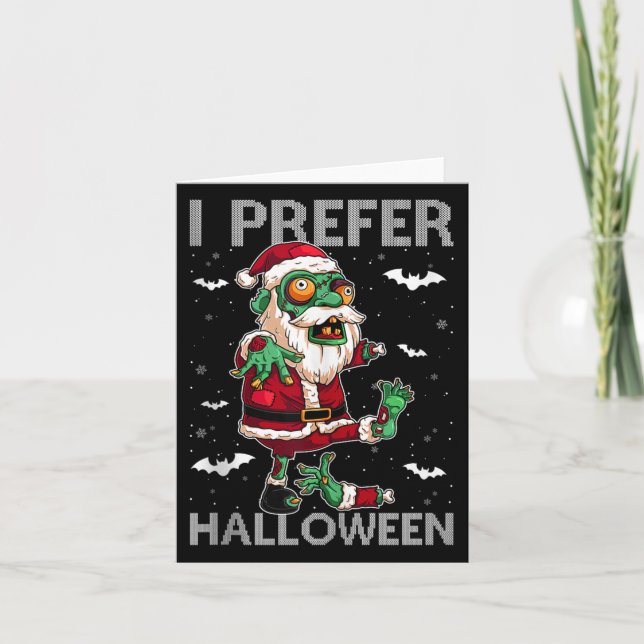 Carte Funny I Prefer Halloween Santa Zombie Ugly Christm (Devant)