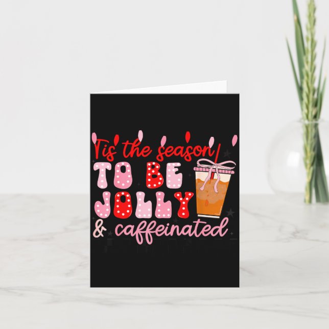 Carte Funny Jolly And Caffeinated Christmas Tree Coffee  (Devant)