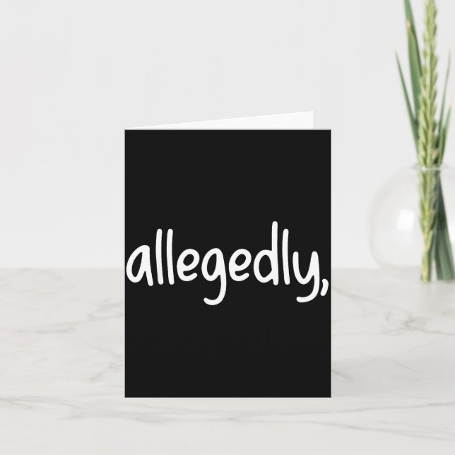 Carte Funny Lawyer For Women Men Attorney Allegedly  (Devant)
