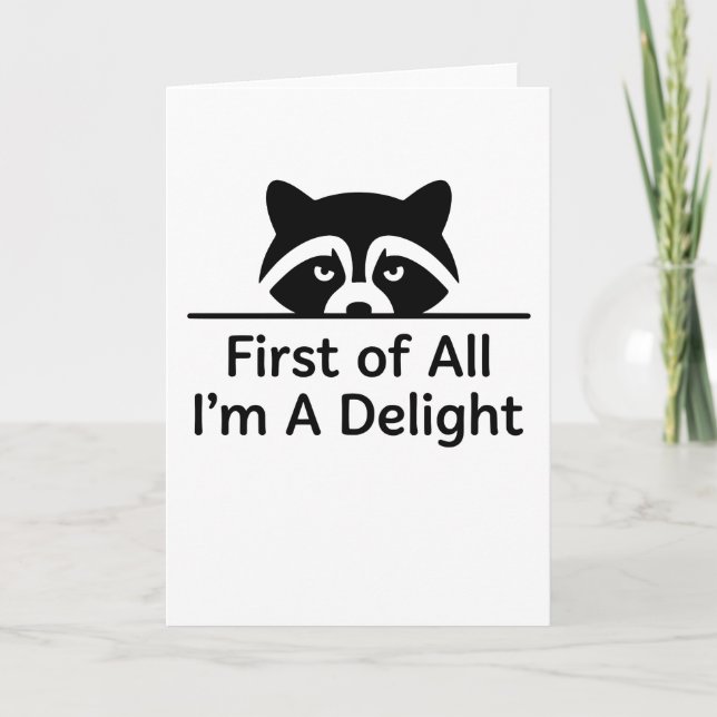 Carte Funny Minimalist Raccoon First of All Im A Delight (Devant)