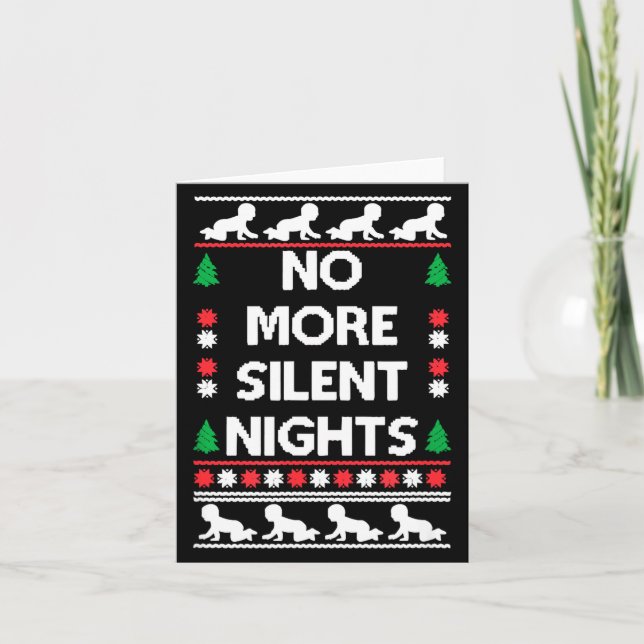Carte Funny New Parent Christmas Tee No More Silent Nigh (Devant)
