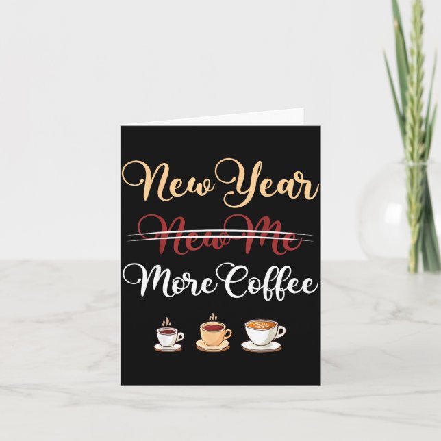 Carte Funny New Year More Coffee Sarcastic Resolution Qu (Devant)