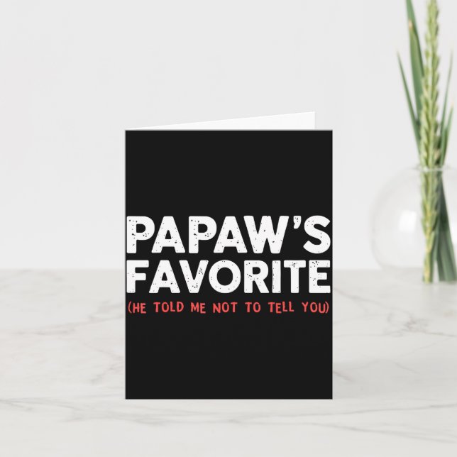Carte Funny Papaw's Favorite Granhild I'm Papaw's Favori (Devant)