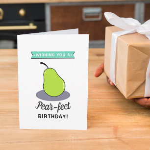 Carte Funny "Pear-fect" N'Importe Quel Âge Anniversaire