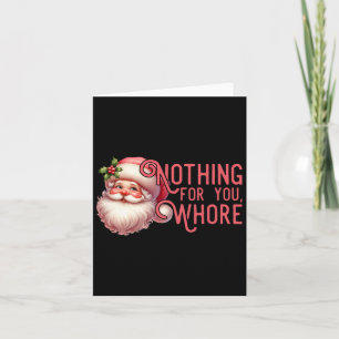 Carte Funny Père Noël Vintage Rien Pour Votre Famille X