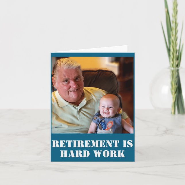Carte Funny Retirement Is Hard Work Quote Grandpa Photo  (Devant)