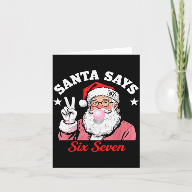 Carte Funny Santa Says Six Seven Christmas 67 Meme Xmas  (Devant)