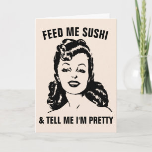 CARTE FUNNY SARCASTIC RETRO FEMME SUSHI