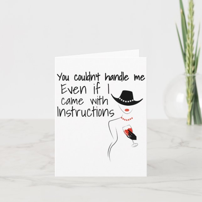 Carte Funny Sarcastic You Couldn't Handle Me Women Wine  (Devant)